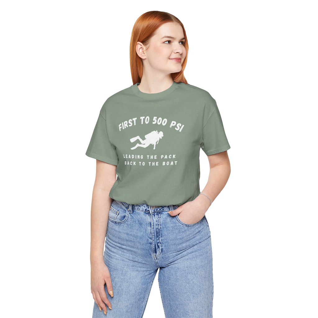 First to 500 PSI T-Shirt – Funny Scuba Diving Design