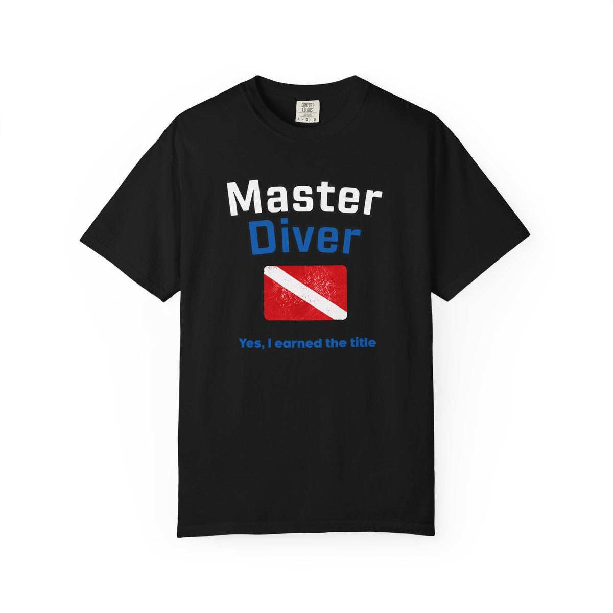 Master Diver T-Shirt! Dive Flag Design “I Earned the Title”