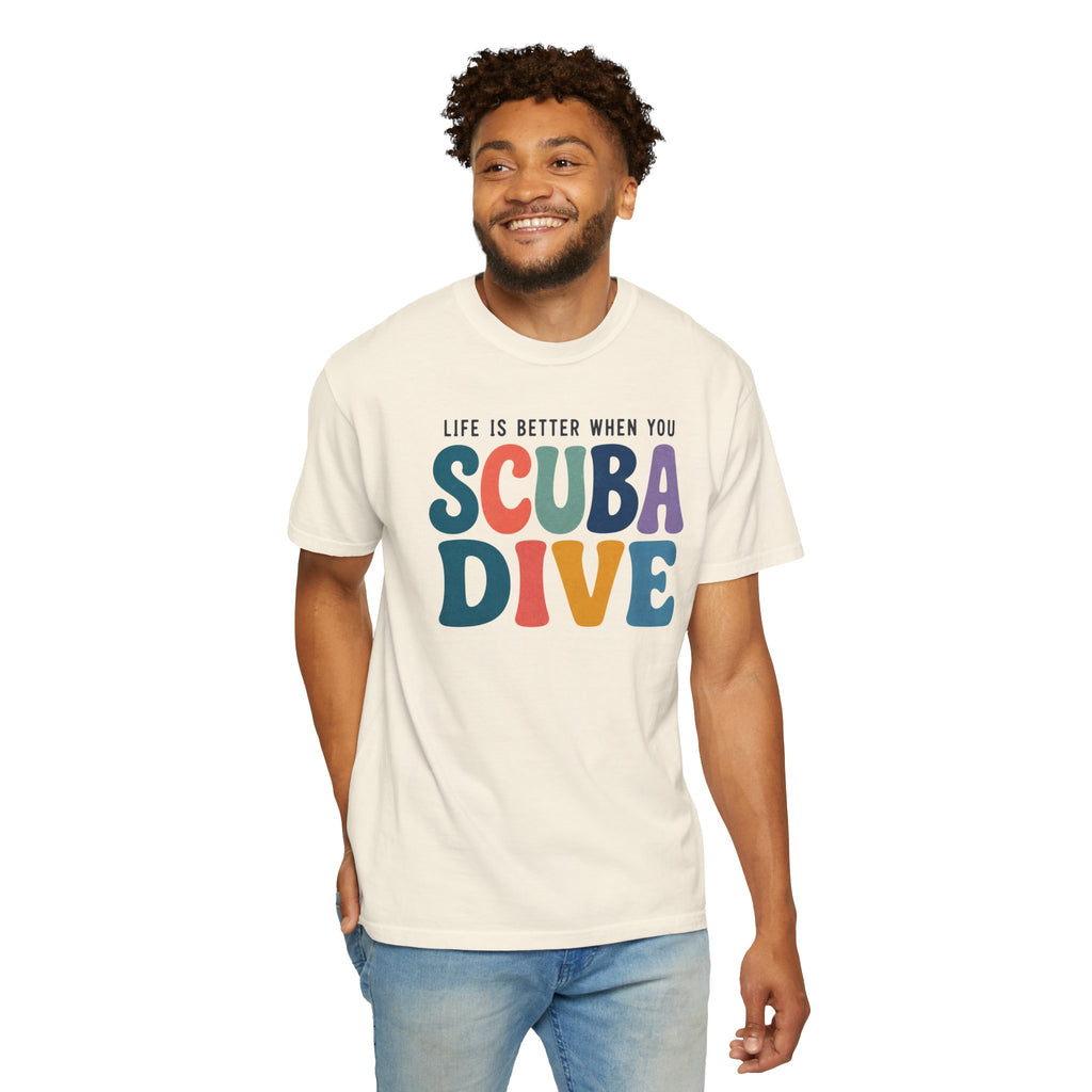 Life Is Better When You Scuba Dive T-Shirt