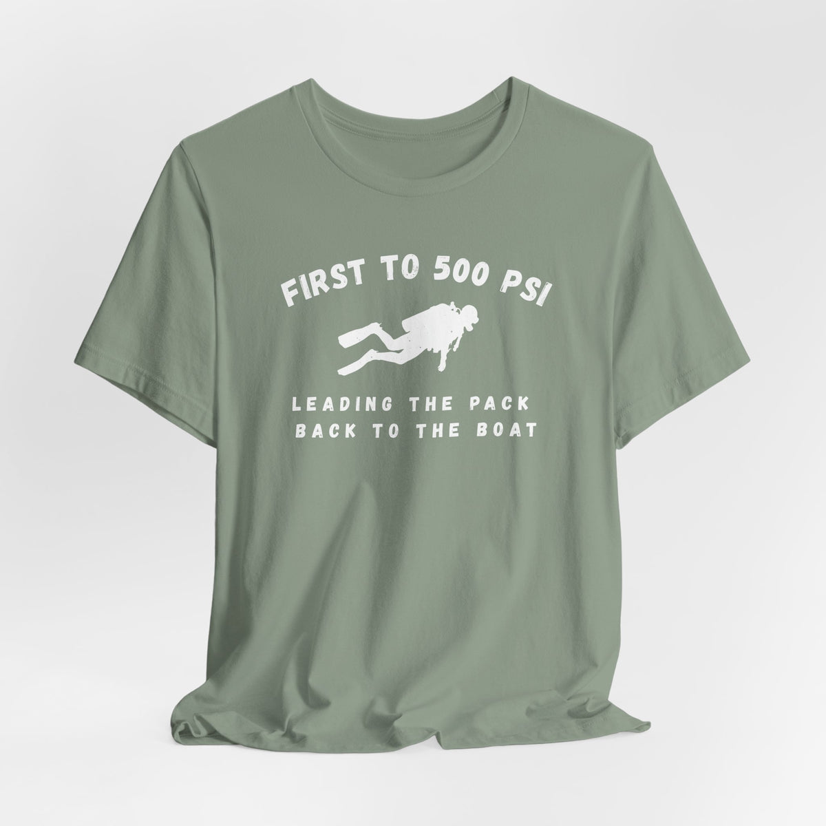 First to 500 PSI T-Shirt – Funny Scuba Diving Design
