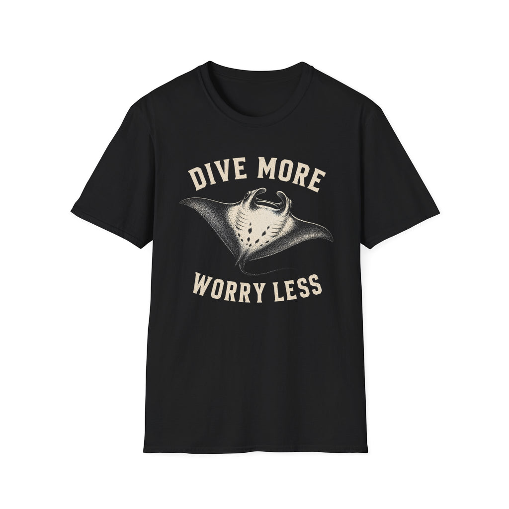 Manta Ray Dive More T-Shirt Dive More Worry Less Sea Life Shirt