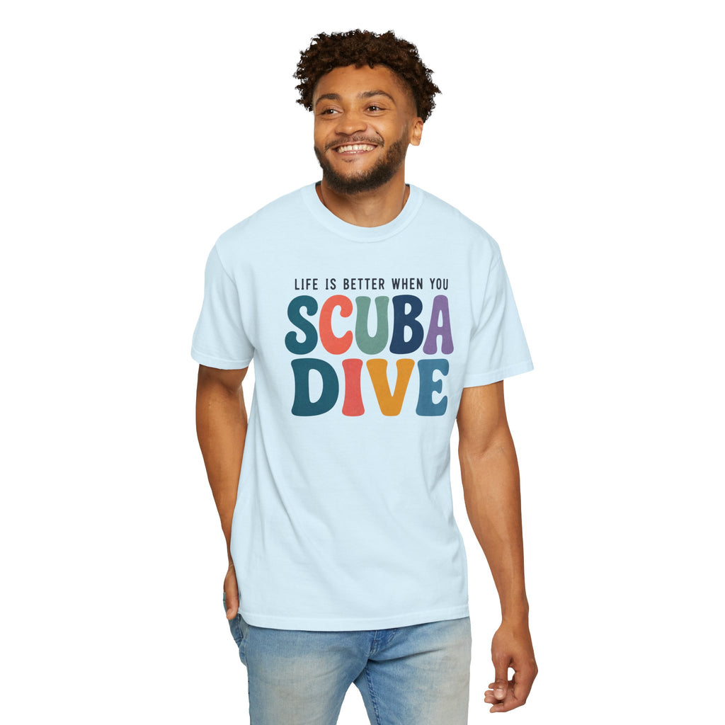 Life Is Better When You Scuba Dive T-Shirt