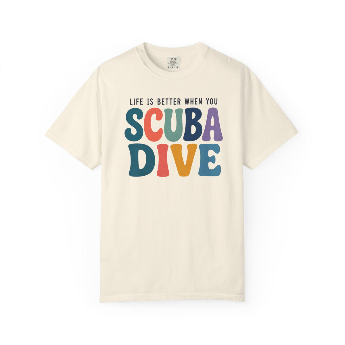 Life Is Better When You Scuba Dive T-Shirt