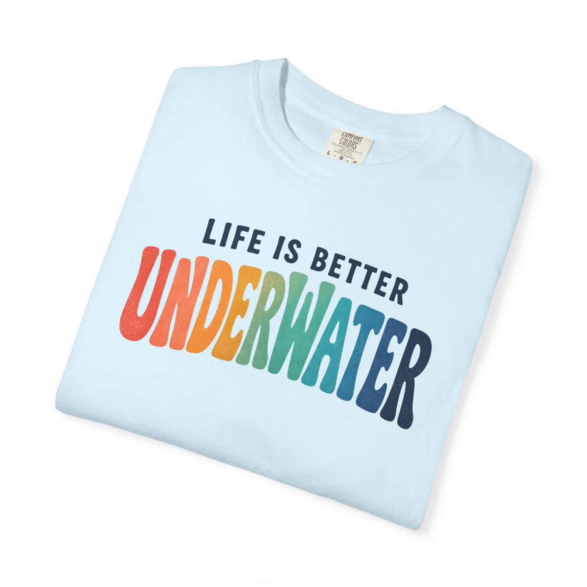 Life Is Better Underwater T-Shirt  |  Retro Rainbow Scuba Design